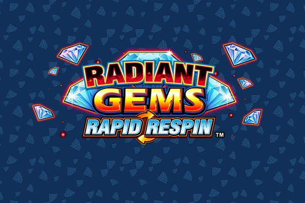 Radiant Gems Rapid Respin (Light & Wonder)